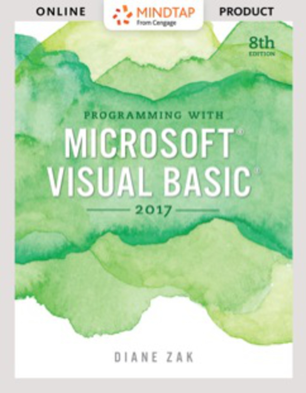 MindTap Programming for Zak's Programming with Microsoft Visual Basic 2017, 8th Edition [Instant Access], 1 term (6 months) 8th Edition â€“ PDF/EPUB Version Downloadable